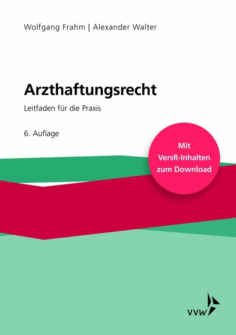 Arzthaftungsrecht -  Wolfgang Frahm,  Alexander Walter