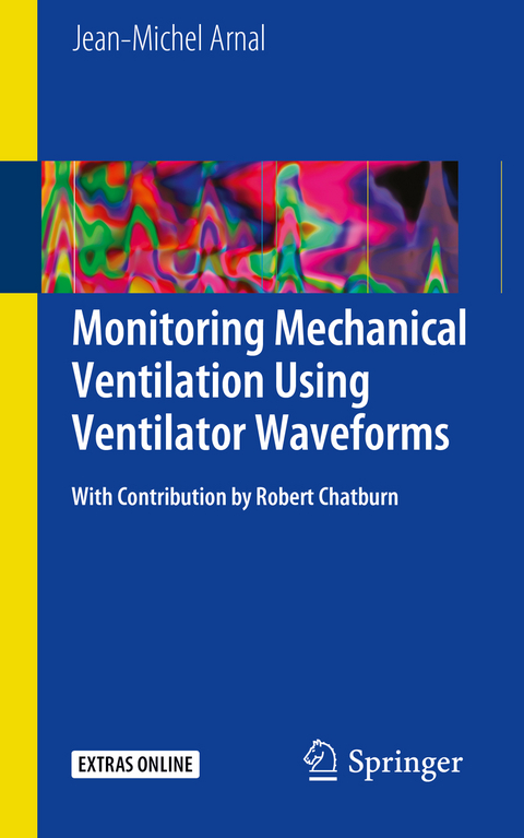 Monitoring Mechanical Ventilation Using Ventilator Waveforms -  Jean-Michel Arnal