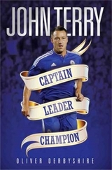 John Terry - Captain, Leader, Champion - Derbyshire, Ollie