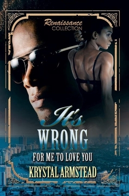 It's Wrong For Me To Love You - Krystal Armstead