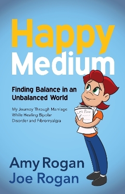 Happy Medium - Amy Rogan, Joe Rogan