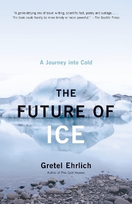 The Future of Ice - Gretel Ehrlich