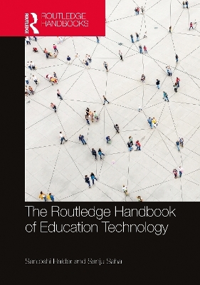The Routledge Handbook of Education Technology - Santoshi Halder, Sanju Saha