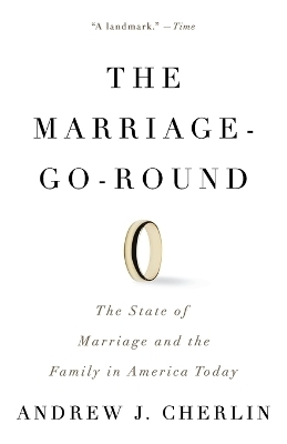 The Marriage-Go-Round - Andrew J. Cherlin