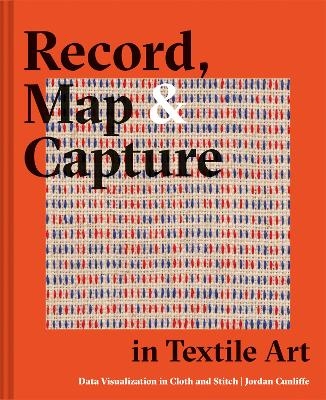 Record, Map and Capture in Textile Art - Jordan Cunliffe