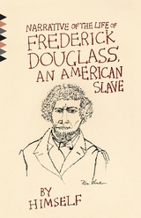 Narrative of the Life of Frederick Douglass, An American Slave - Douglass, Frederick