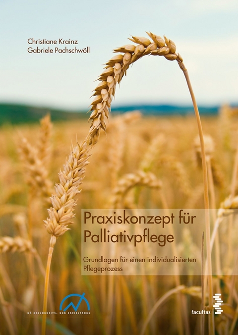 Praxiskonzept für Palliativpflege - Christiane Krainz, Gabriele Pachschwöll