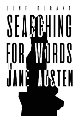 Searching for Words in Jane Austen - June Durant