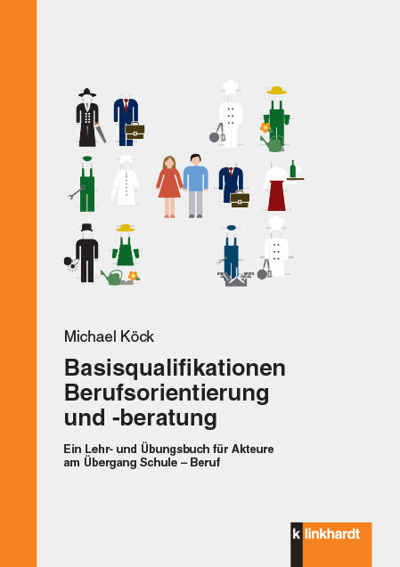 Basisqualifikationen Berufsorientierung und -beratung -  Michael Köck