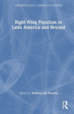 Right-Wing Populism in Latin America and Beyond - 
