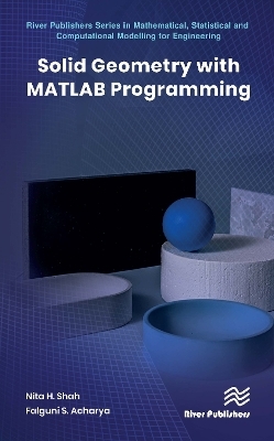 Solid Geometry with MATLAB Programming - Nita H. Shah, Falguni S. Acharya