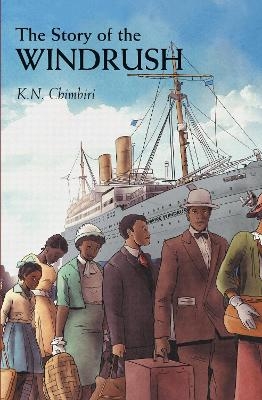 The Story of Windrush - K. N. Chimbiri