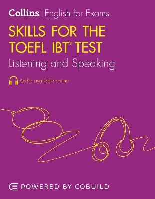 Skills for the TOEFL iBT® Test: Listening and Speaking