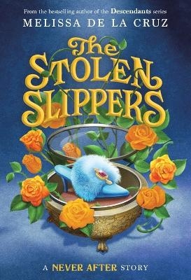 Never After: The Stolen Slippers - Melissa De la Cruz