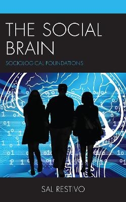 The Social Brain - Sal Restivo