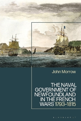 The Naval Government of Newfoundland in the French Wars - Professor John Morrow