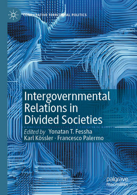 Intergovernmental Relations in Divided Societies - 