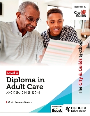 The City & Guilds Textbook Level 3 Diploma in Adult Care Second Edition - Maria Ferreiro Peteiro