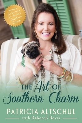The Art of Southern Charm - Patricia Altschul, Deborah Davis