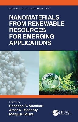 Nanomaterials from Renewable Resources for Emerging Applications - 