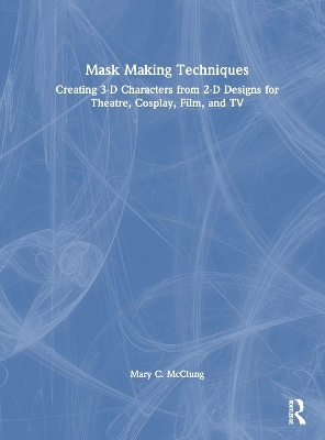 Mask Making Techniques - Mary C. McClung