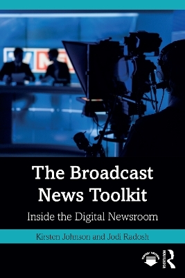 The Broadcast News Toolkit - Kirsten Johnson, Jodi Radosh