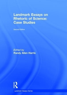 Landmark Essays on Rhetoric of Science: Case Studies - 