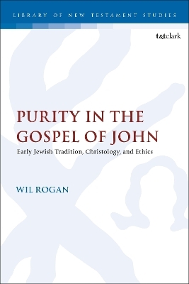 Purity in the Gospel of John - Dr. Wil Rogan