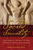 Sacred Sexuality -  Georg Feuerstein