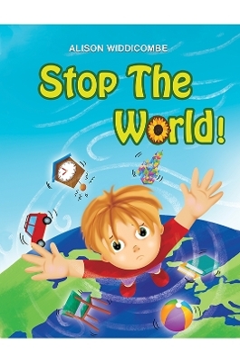 Stop the World! - Alison Widdicombe