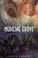 Medicine Grove -  Loren Cruden