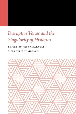 Disruptive Voices and the Singularity of Histories - 