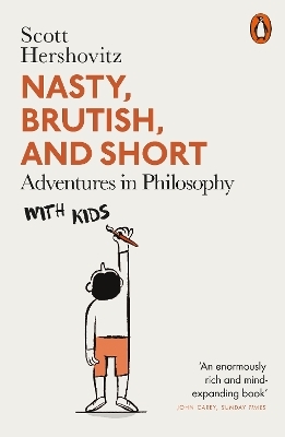 Nasty, Brutish, and Short - Scott Hershovitz