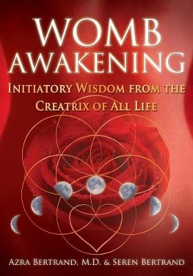 Womb Awakening -  Azra Bertrand,  Seren Bertrand