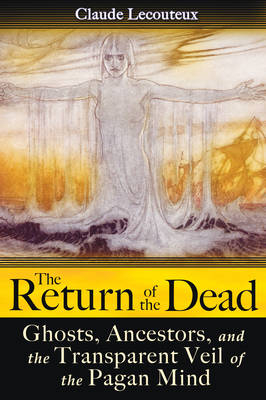 Return of the Dead -  Claude Lecouteux