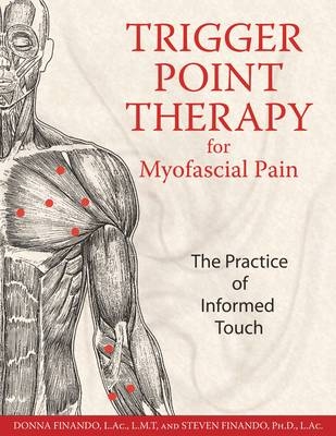 Trigger Point Therapy for Myofascial Pain -  Donna Finando,  Steven Finando