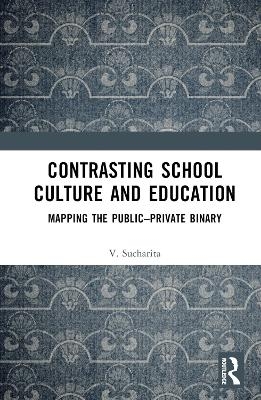 Contrasting School Culture and Education - V. Sucharita