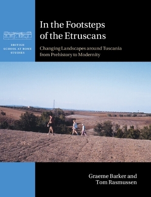 In the Footsteps of the Etruscans - Graeme Barker, Tom Rasmussen