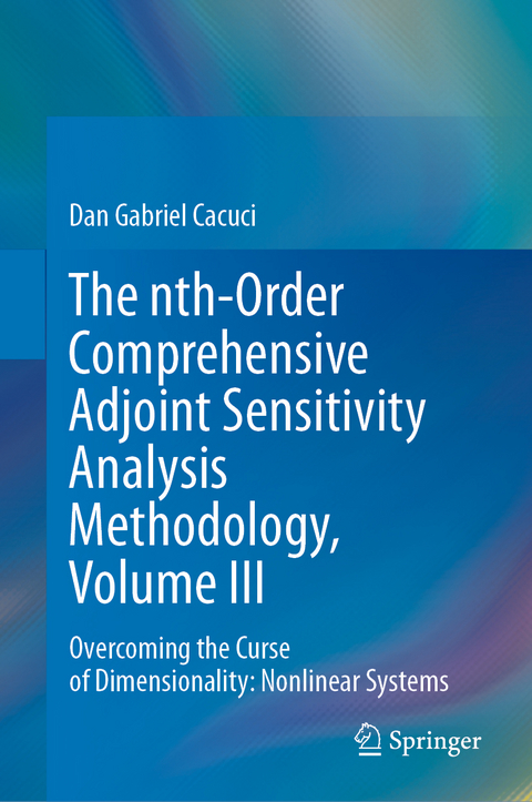 The nth-Order Comprehensive Adjoint Sensitivity Analysis Methodology, Volume III - Dan Gabriel Cacuci