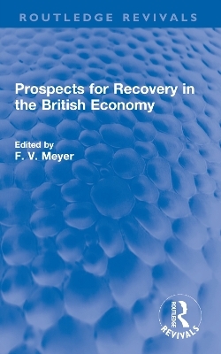 Prospects for Recovery in the British Economy - 