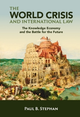 The World Crisis and International Law - Paul B. Stephan