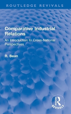 Comparative Industrial Relations - R. Bean