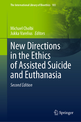 New Directions in the Ethics of Assisted Suicide and Euthanasia - Cholbi, Michael; Varelius, Jukka