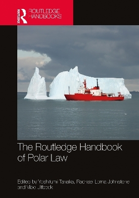 The Routledge Handbook of Polar Law - 