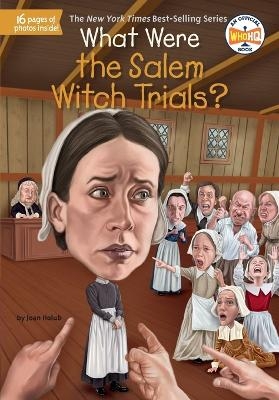 What Were the Salem Witch Trials? - Joan Holub,  Who HQ