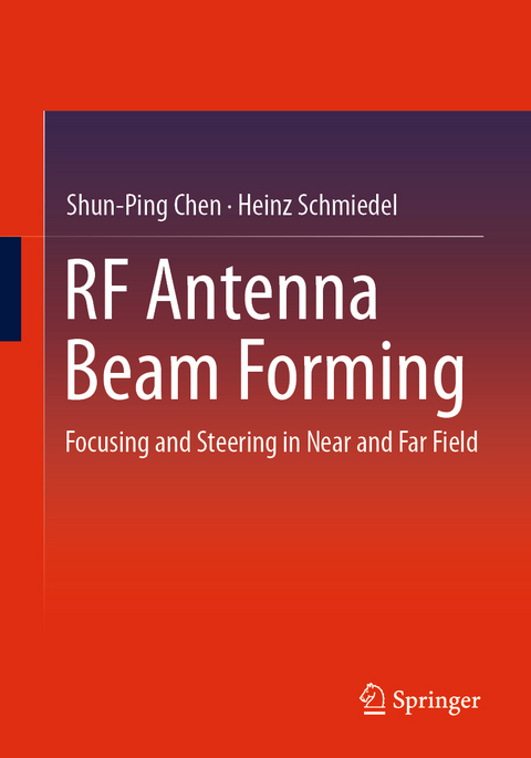 RF Antenna Beam Forming - Shun-Ping Chen, Heinz Schmiedel