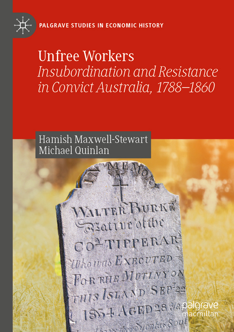 Unfree Workers - Hamish Maxwell-Stewart, Michael Quinlan