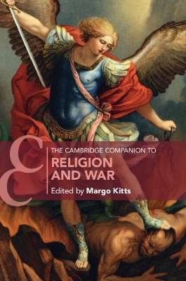 The Cambridge Companion to Religion and War - 