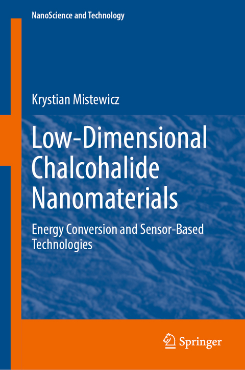 Low-Dimensional Chalcohalide Nanomaterials - Krystian Mistewicz