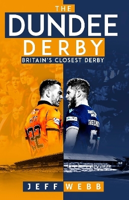 The Dundee Derby - Jeff Webb